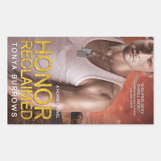 Honor Reclaimed by Tonya Burrows Rectangular Sticker (Front)