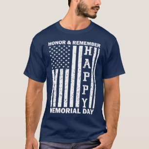 Honor Remember Happy Memorial Day Usa Flag T-Shirt