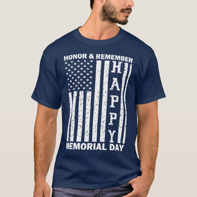 Honor Remember Happy Memorial Day Usa Flag T-Shirt (Front)