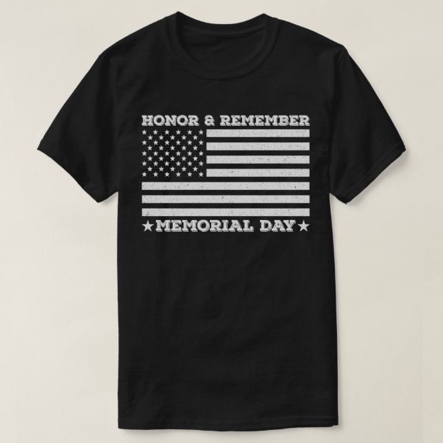 Honor Remember Memorial Day Army Military Cool Dad T-Shirt (Design Front)