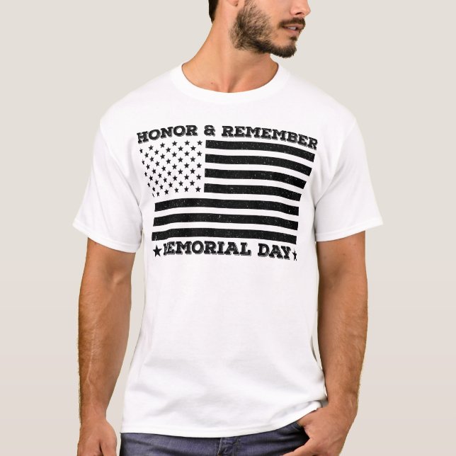 Honor Remember Memorial Day Patriotic Design Funny T-Shirt (Front)