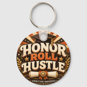 Honor Roll Hustle Graduation Design Keychain