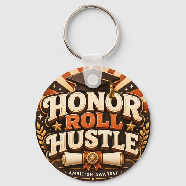 Honor Roll Hustle Graduation Design Keychain (Front)