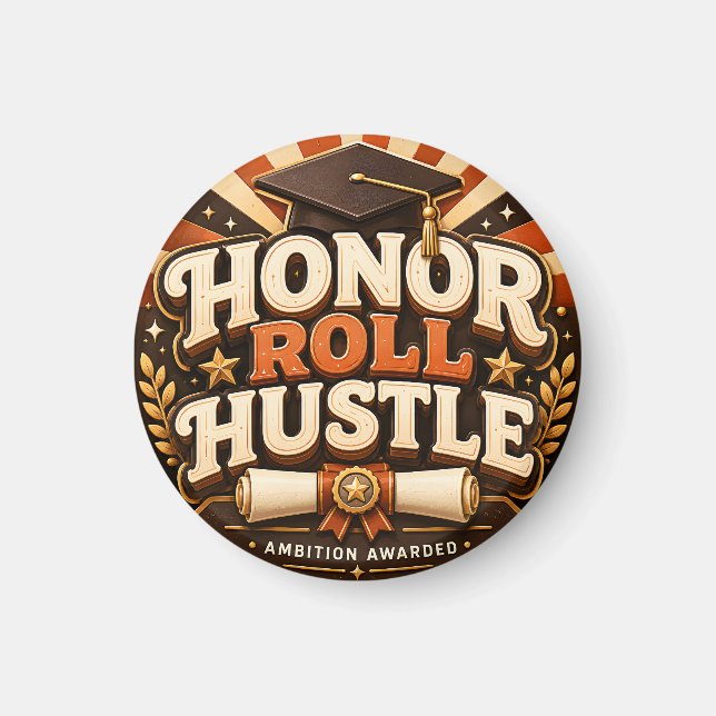 Honor Roll Hustle Graduation Design Magnet (Front)