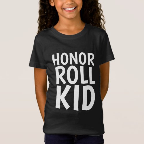 HONOR ROLL KID KIDS T_SHIRTS