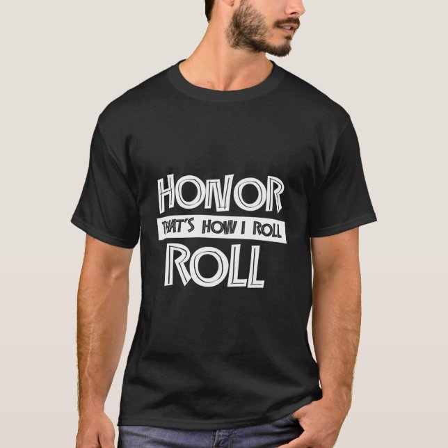 Honor Roll Student A Sm Graduation T-Shirt (Front)