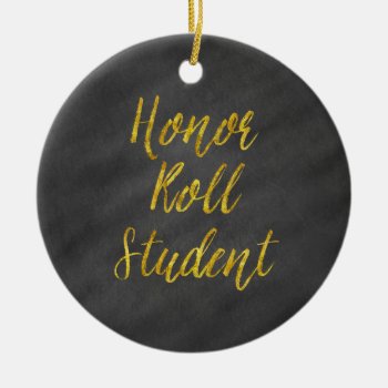 Honor Roll Student Gold Faux Glitter Chalkboard Ceramic Ornament by ZZ_Templates at Zazzle