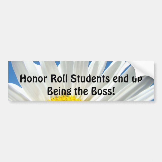Honor Roll Students end up Being the Boss! sticker (Front)