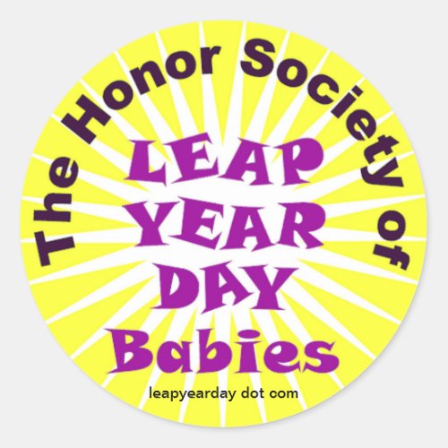 HONOR SOCIETY OF LEAP YEAR DAY BABIES LOGO CLASSIC ROUND STICKER