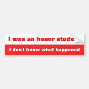 Honor student bumper sticker