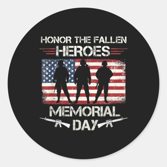 Honor The Fallen Heroes Memorial Day Military May Classic Round Sticker (Front)
