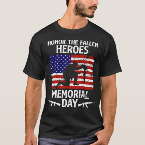 Honor The Fallen Heroes Memorial Day Veteran Gift  T_Shirt