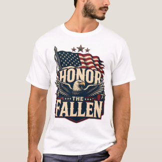 Honor the Fallen Memorial Day T-Shirt