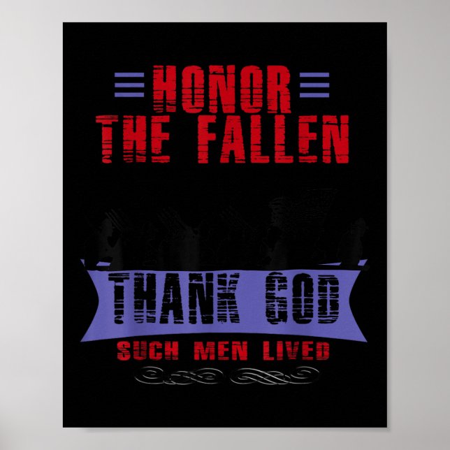 Honor The Fallen Thank God Such Men Lived Poster (Front)