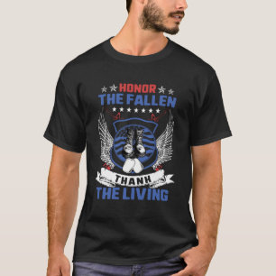 Honor The Fallen Thank Living Memorial Day Militar T-Shirt