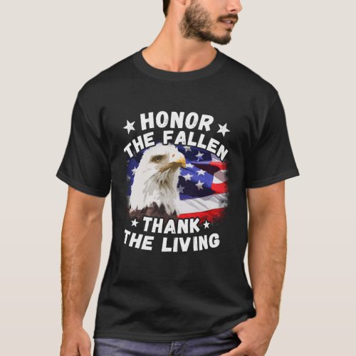 Honor The Fallen Thank The Living Memorial Day _ v T_Shirt
