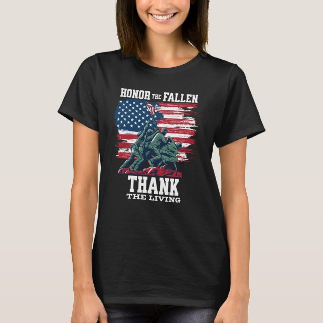 Honor The Fallen Thank The Living Veteran Memorial T-Shirt (Front)