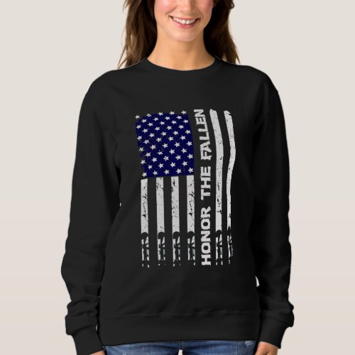 Honor The Fallen Usa Flag Memorial Day Sweatshirt