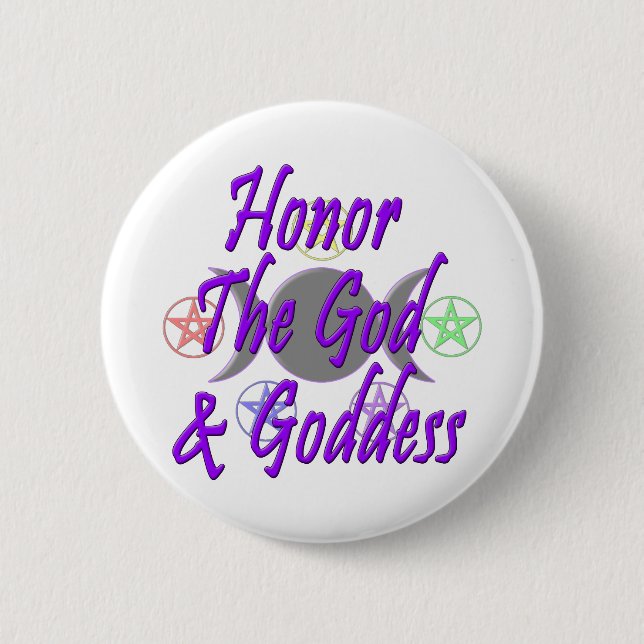 Honor The God & Goddess Pinback Button (Front)