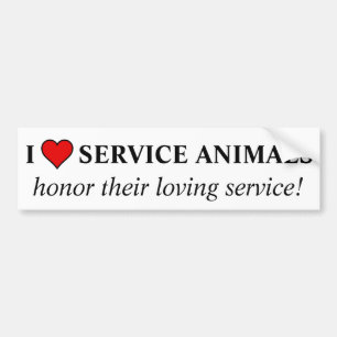 Honor the love & service given by service animals bumper sticker