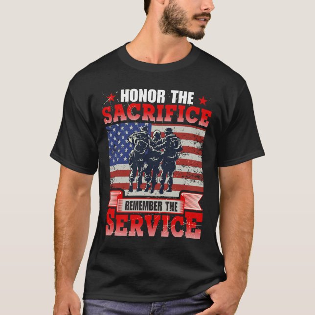 Honor The Sacrifice Veteran Remember The Service T-Shirt (Front)