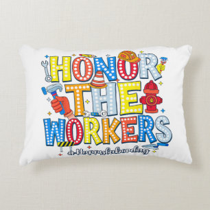Honor The Workers Happy Labor Day Accent Pillow