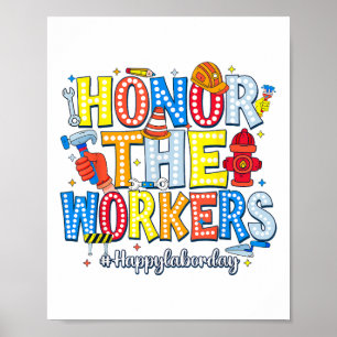 Honor The Workers Happy Labor Day Poster