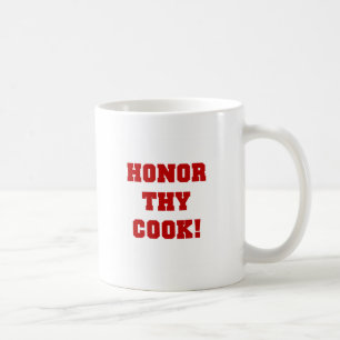 Honor Thy Cook Tshirts and Gifts Coffee Mug