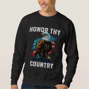 Honor Thy Country American Bald Eagle America USA  Sweatshirt
