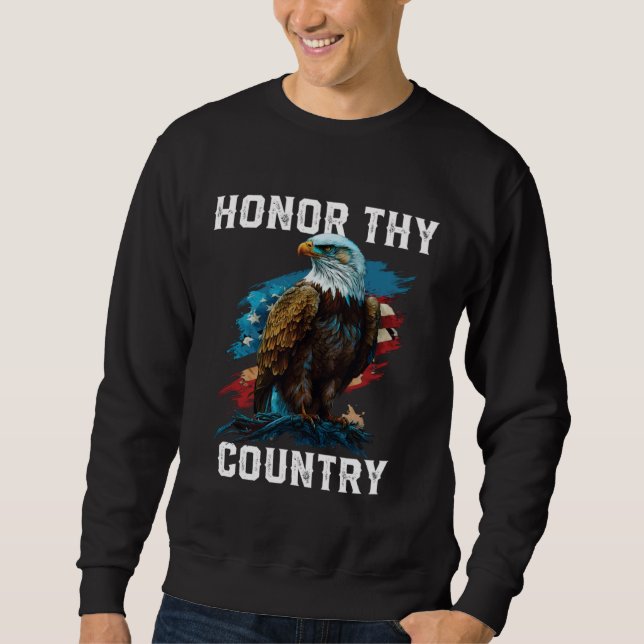 Honor Thy Country American Bald Eagle America USA  Sweatshirt (Front)