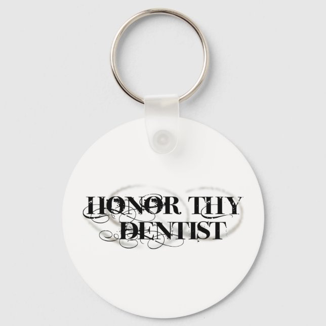Honor Thy Dentist Keychain (Front)