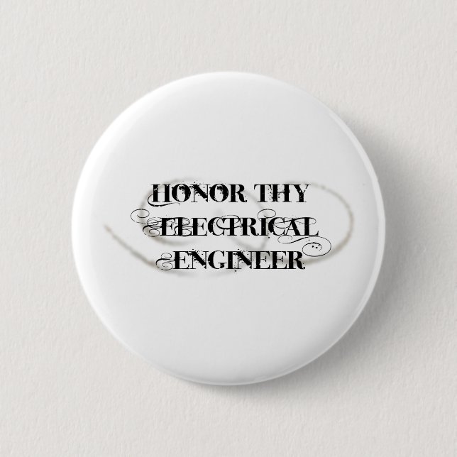 Honor Thy Electrical Engineer Pinback Button (Front)