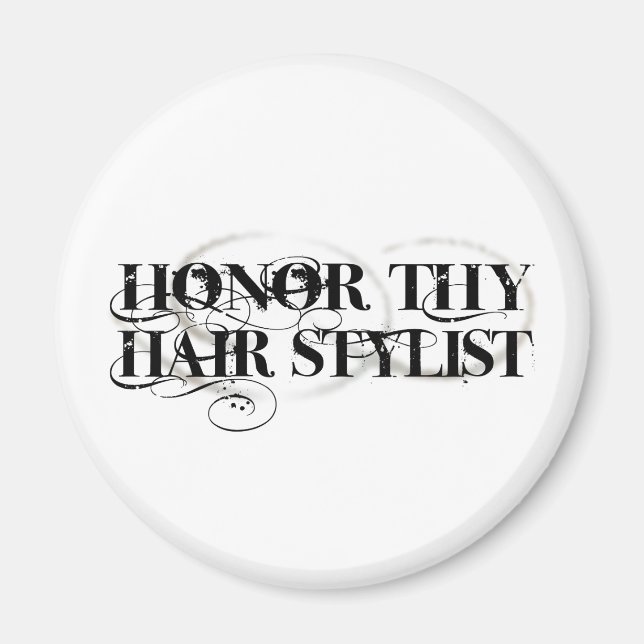 Honor Thy Hair Stylist Magnet (Front)