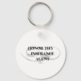 Honor Thy Insurance Agent Keychain