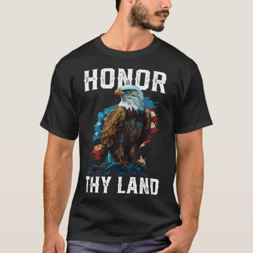 Honor Thy Land American Bald Eagle America USA Fla T_Shirt