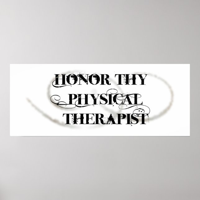 Honor Thy Physical Therapist Poster (Front)