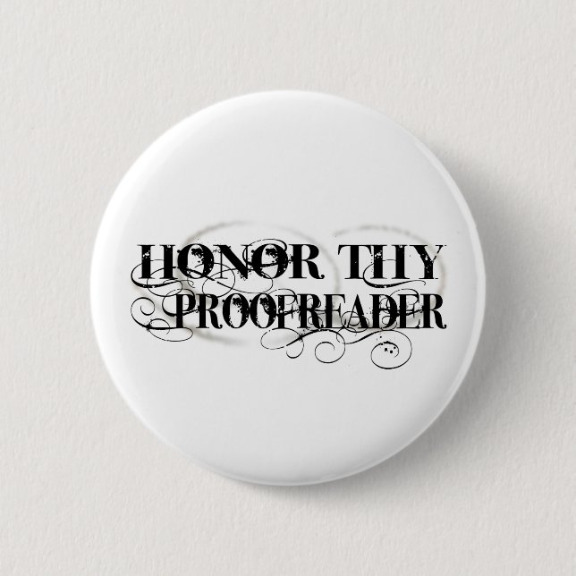Honor Thy Proofreader Button (Front)