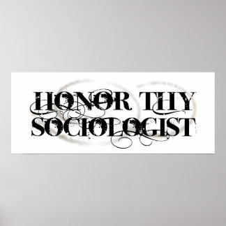 Honor Thy Sociologist Poster