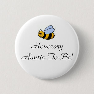 Honorary Auntie-To-Bee Button