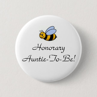 Honorary Auntie-To-Bee Button