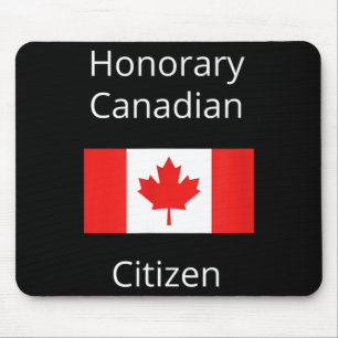 Honorary Canadian Citizen Mouse Pad