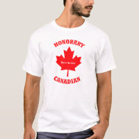 Honorary Canadian T-shirt Maple leaf Gift T-shirt