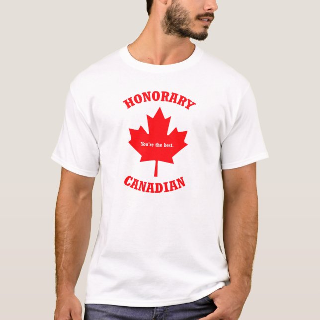 Honorary Canadian T-shirt Maple leaf Gift T-shirt (Front)