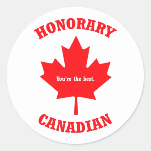 Honorary Canadian You Are The Best Sticker