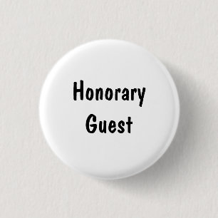 Honorary Guest Pinback Button