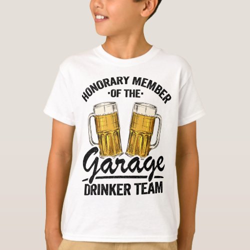 Honorary Member Garage Drinker Team Day Drinking M T_Shirt