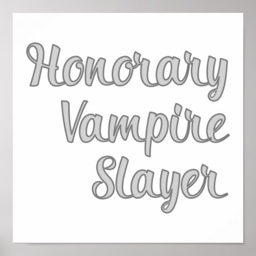 Honorary Vampire Slayer  Buffy TV Show Fan Gift Poster