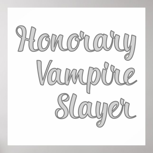 Honorary Vampire Slayer  Buffy TV Show Fan Gift Poster (Front)