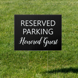 Honored Guest Reserved Parking Sign