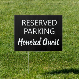 Honored Guest Reserved Parking Sign